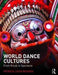 World Dance Cultures: From Ritual to Spectacle by Beaman
