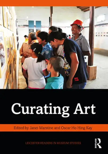 Curating Art by Janet Marstine