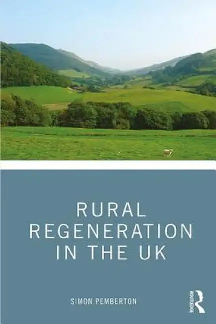 Rural Regeneration in the UK by Simon Pemberton