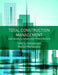 Total Construction Management: Lean Quality in Construction Project Delivery by John S. Oakland