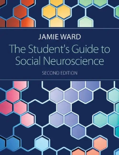 The Student's Guide to Social Neuroscience by Jamie Ward