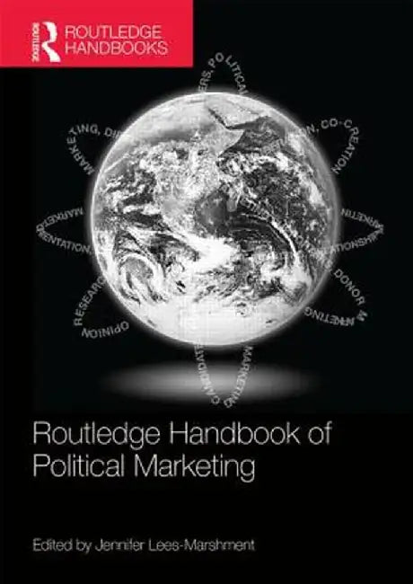 Routledge Handbook of Political Marketing by Jennifer Lees-Marshment