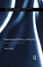 International Politics of the Arctic: Coming in from the Cold by Peter Hough