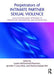 Perpetrators of Intimate Partner Sexual Violence: A Multidisciplinary Approach to Prevention, Recognition, and Intervention by Louise McOrmond-Plummer