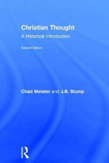 Christian Thought: A Historical Introduction by Chad Meister