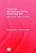 Technical Management for the Performing Arts: Utilizing Time, Talent, and Money by Mark Shanda