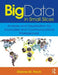 Big Data in Small Slices: Data Visualization for Communicators by Dianne Finch-Claydon