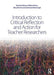 Introduction to Critical Reflection and Action for Teacher Researchers by Bernie Sullivan