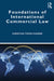 Foundations of International Commercial Law by Christian Twigg-Flesner