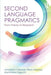 Second Language Pragmatics: From Theory to Research by Jonathan Culpeper