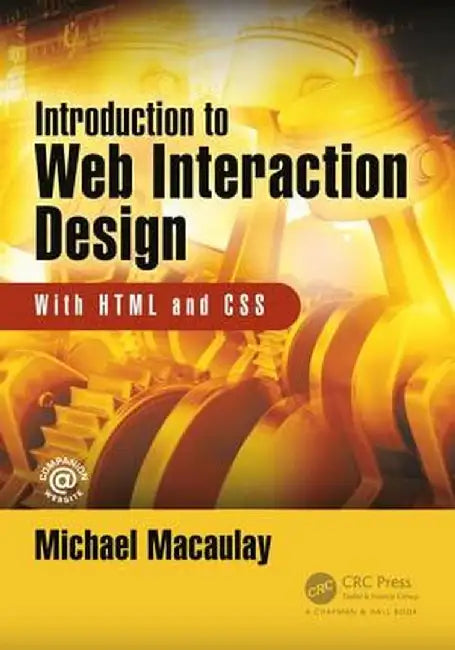 Introduction to Web Interaction Design: With HTML and CSS by Michael Macaulay
