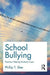 School Bullying: Teachers Helping Students Cope by Phillip Slee