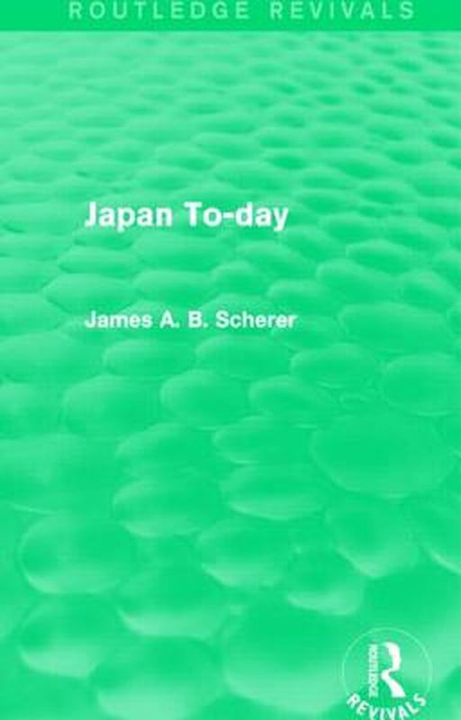 Japan To-Day by James A. B. Scherer