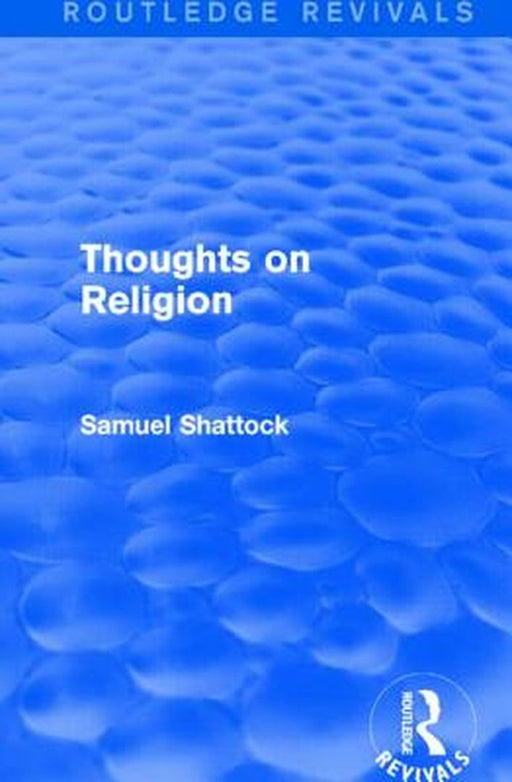 Thoughts on Religion by Samuel Shattock