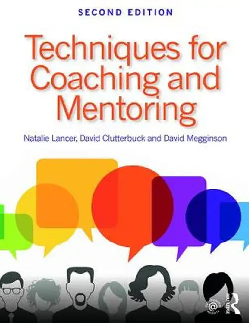 Techniques for Coaching and Mentoring by Natalie Lancer