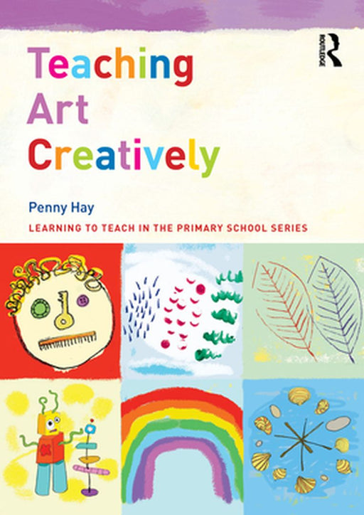 Teaching Art Creatively by Hay