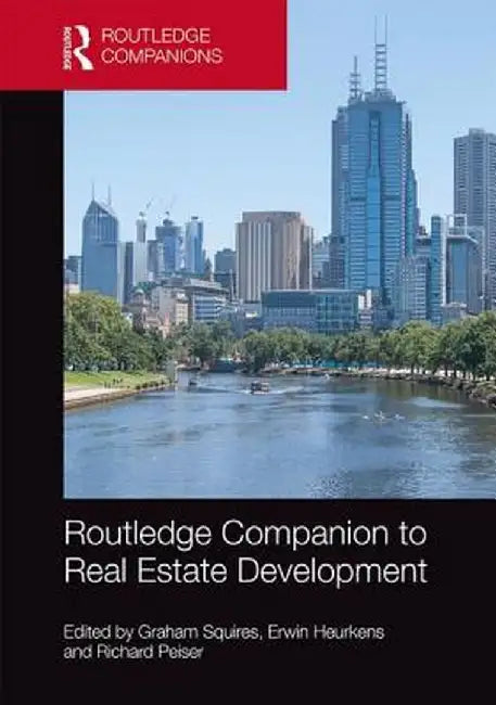 Routledge Companion to Real Estate Development by Graham Squires