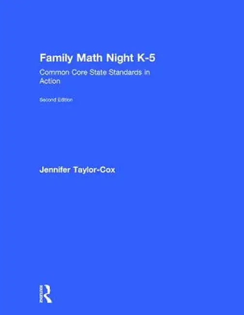 Family Math Night K-5: Common Core State Standards in Action by Jennifer Taylor-Cox