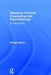Resource Focused Counselling and Psychotherapy: An Introduction by Michael Wilson