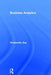 Business Analytics by Dinabandhu Bag