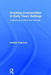 Creating Communities in Early Years Settings: Supporting children and families by Debbie Chalmers