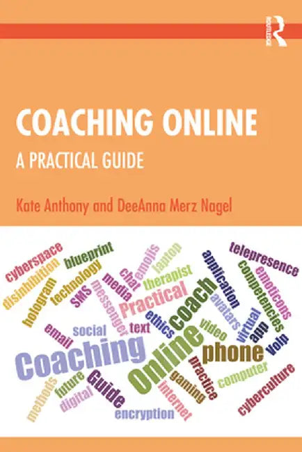 Coaching Online: A Practical Guide by Kate Anthony