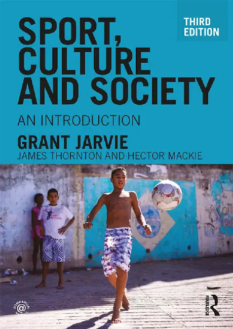 Sport Culture and Society: An introduction by Jarvie