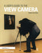 A User's Guide to the View Camera by Jim Stone
