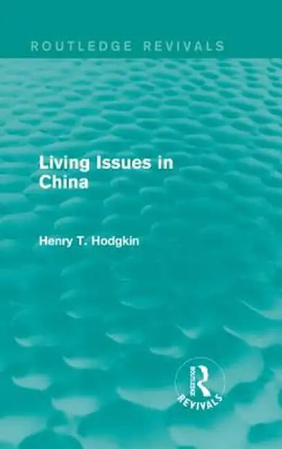 Living Issues in China by Henry T. Hodgkin