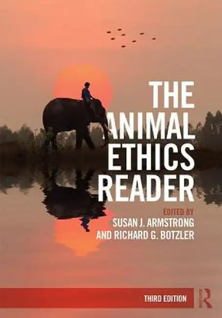 The Animal Ethics Reader by Richard G. Botzler