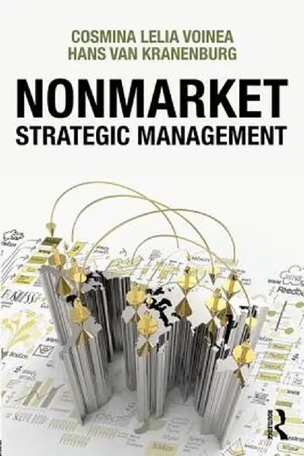 Nonmarket Strategic Management by Cosmina Lelia Voinea