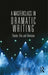 A Masterclass in Dramatic Writing: Theater, Film, and Television by Janet Neipris
