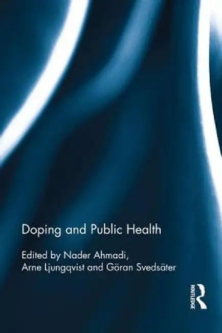 Doping and Public Health by Nader Ahmadi