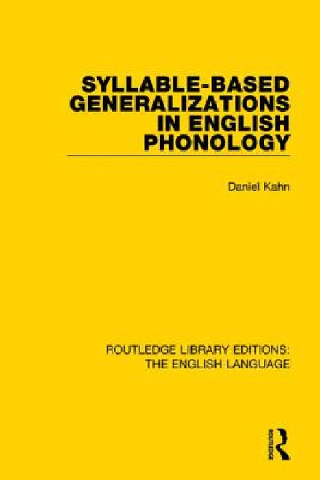 Syllable-Based Generalizations in English Phonology by Daniel Kahn