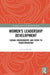 Women's Leadership Development: Caring Environments and Paths to Transformation by Gelaye Debebe