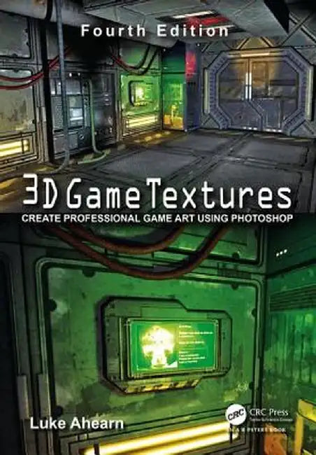 3D Game Textures: Create Professional Game Art Using Photoshop by Luke Ahearn