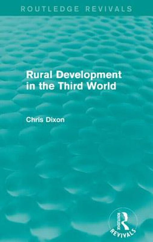 Rural Development in the Third World by Chris Dixon