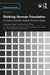 Thinking German Translation: A Course in Translation Method: German to English by Margaret Rogers
