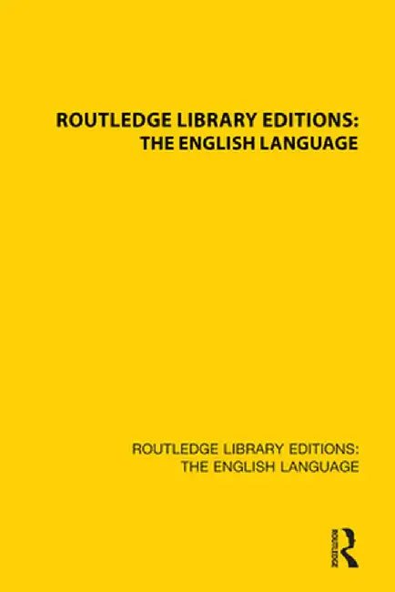 Routledge Library Editions: The English Language by Various