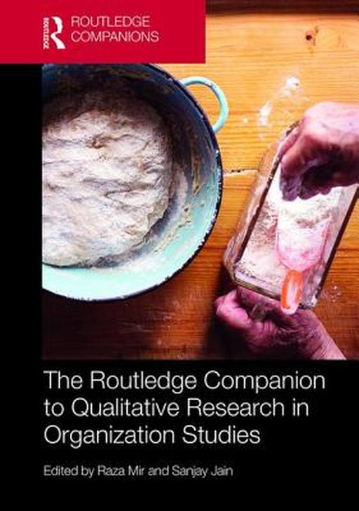 The Routledge Companion to Qualitative Research in Organization Studies by Sanjay Jain