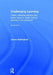 Challenging Learning: Theory, effective practice and lesson ideas to create optimal learning in the classroom by James Nottingham