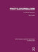 Photojournalism: An Ethical Approach by Paul Martin Lester