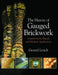 The History of Gauged Brickwork: Conservation, Repair and Modern Application by Gerard Lynch