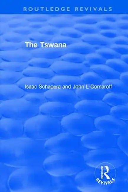 The Tswana by Isaac Schapera