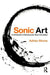 Sonic Art: An Introduction to Electroacoustic Music Composition by Adrian Moore