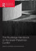 Routledge Handbook on the Israeli-Palestinian Conflict by Joel Peters