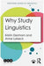 Why Study Linguistics by Denham