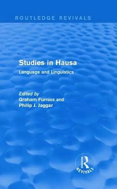 Studies in Hausa: Language and Linguistics by Graham Furniss