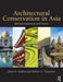 Architectural Conservation in Asia: National Experiences and Practice by John H. Stubbs