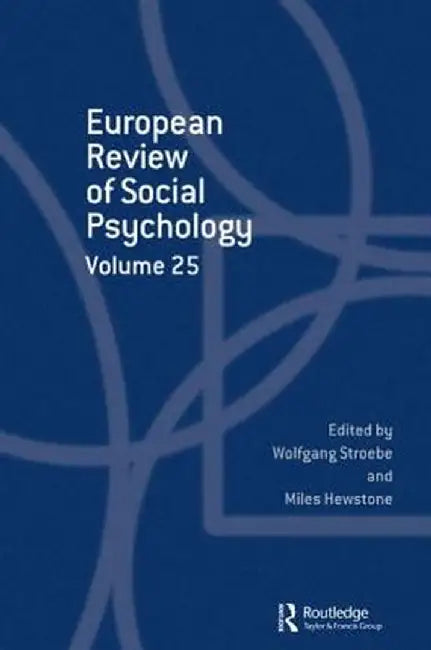 European Review of Social Psychology: Volume 25 by Miles Hewstone